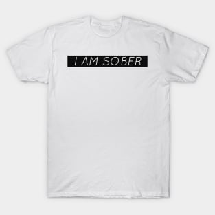 i am sober T-Shirt